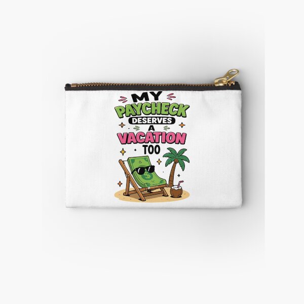 Item preview, My Paycheck Deserves A Vacation Too Funny Work Quote designed and sold by Magmashup.