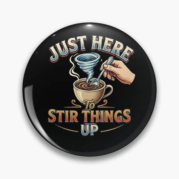 Item preview, Just Here To Stir Things Up Funny Coffee Retro Vintage designed and sold by Sitred123.