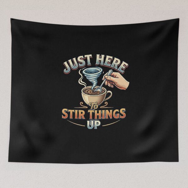 Item preview, Just Here To Stir Things Up Funny Coffee Retro Vintage designed and sold by Sitred123.