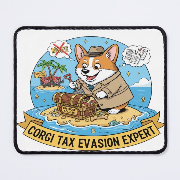 Item preview, Corgi Tax Evasion Expert designed and sold by ClaussShop.