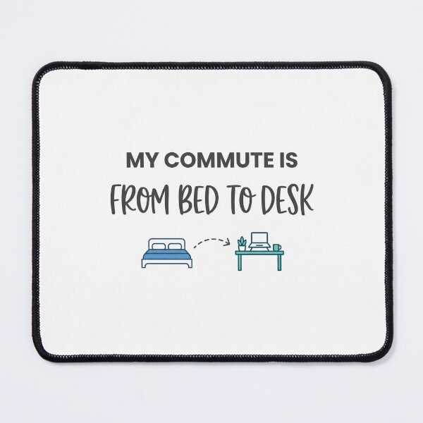 Item preview, My Commute Bed To Desk Funny Remote Worker designed and sold by PictoVibe.
