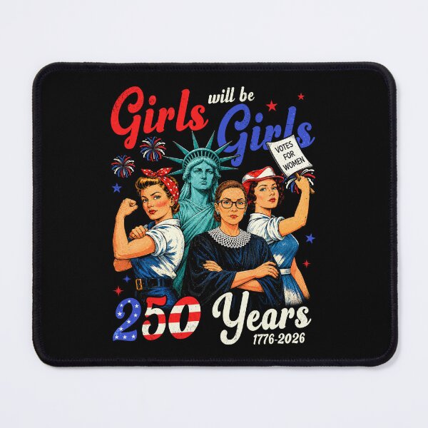 Item preview, Girl Will Be Girls 250 Years America 4th of July USA  designed and sold by Ortigzitoun.