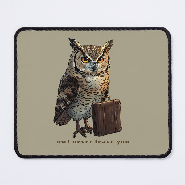 Item preview, Owl Never Leave You - Cute Pun | TeeHee Puns Funny Design designed and sold by TeeHee Puns.
