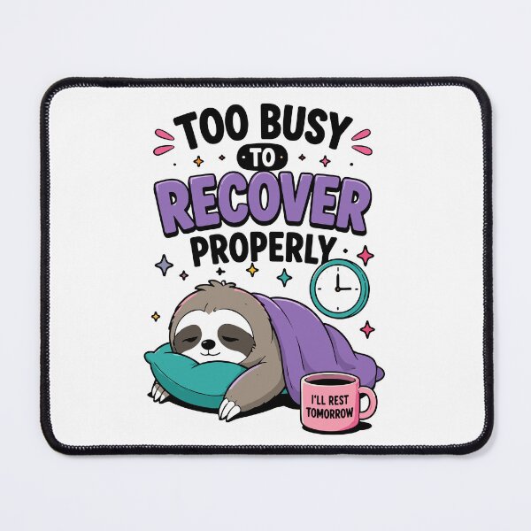 Item preview, Too Busy To Recover Properly Funny Burnout Quote designed and sold by Magmashup.