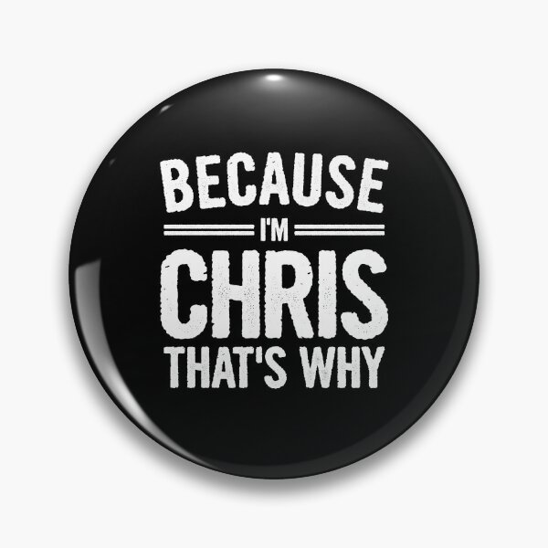 Item preview, Because I'm Chris That's Why - Funny Best Name Chris Gift designed and sold by arzameldiza.