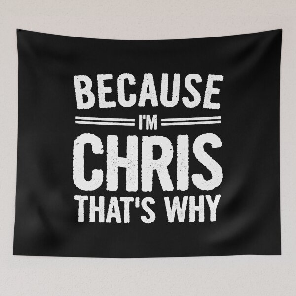 Item preview, Because I'm Chris That's Why - Funny Best Name Chris Gift designed and sold by arzameldiza.