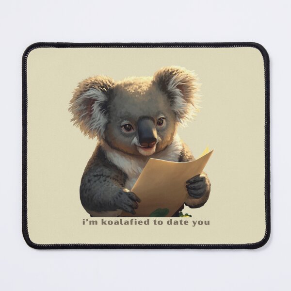 Item preview, I’m Koalafied To Date You designed and sold by TeeHee Puns.