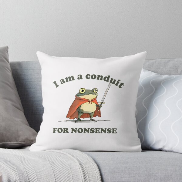 Item preview, I Am A Conduit For Nonsense designed and sold by Coussahi.