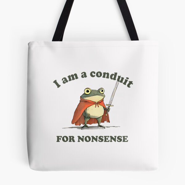 Item preview, I Am A Conduit For Nonsense designed and sold by Coussahi.