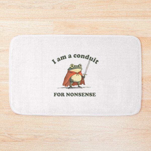 Item preview, I Am A Conduit For Nonsense designed and sold by Coussahi.