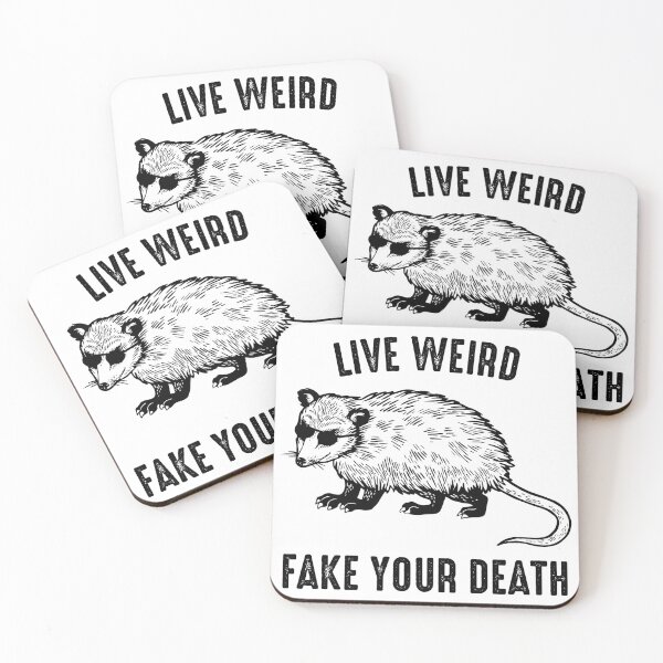 Item preview, Live Weird, Fake Your Death - Funny Possum designed and sold by mashaqwenty.