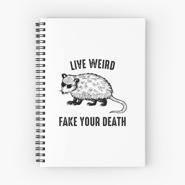Item preview, Live Weird, Fake Your Death - Funny Possum designed and sold by mashaqwenty.