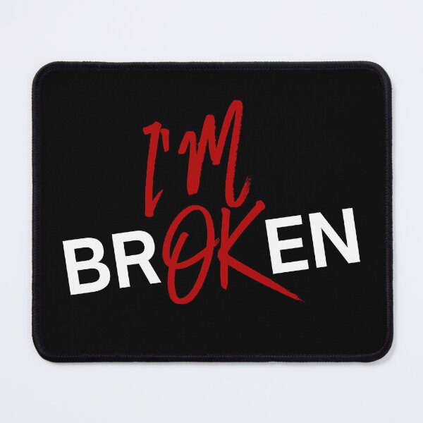 Item preview, I’m Broken But I’m OK Invisible Illness Mental Health designed and sold by Dondonmart.