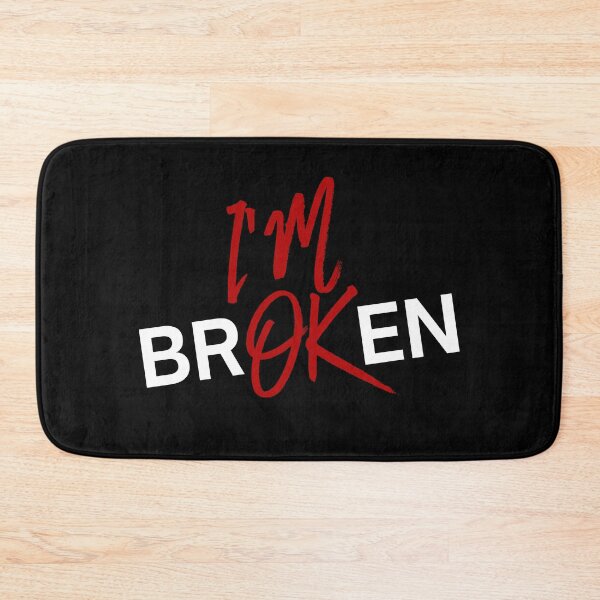 Item preview, I’m Broken But I’m OK Invisible Illness Mental Health designed and sold by Dondonmart.