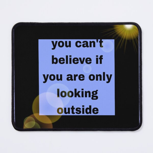 Item preview, You can't believe if you are only looking outside designed and sold by KRiMi1210.