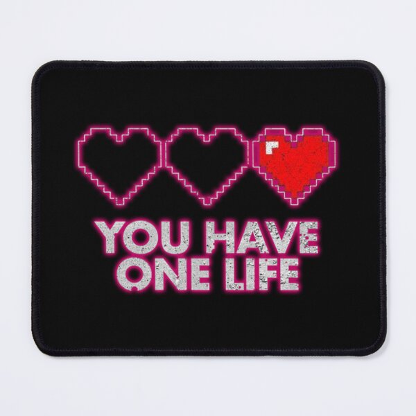 Item preview, You Have One Life designed and sold by TheMagicIcon.