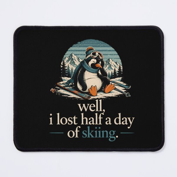 Item preview, Well I Lost Half A Day Of Skiing Penguin designed and sold by D-F-R-K.