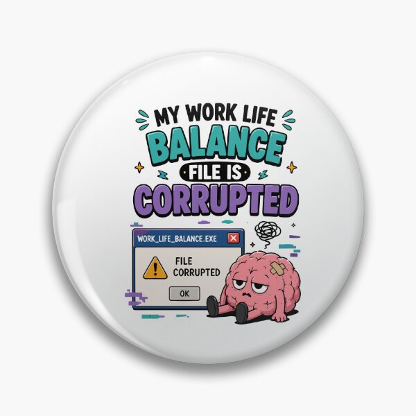 Item preview, My Work Life Balance File Is Corrupted Funny Burnout Quote designed and sold by Magmashup.