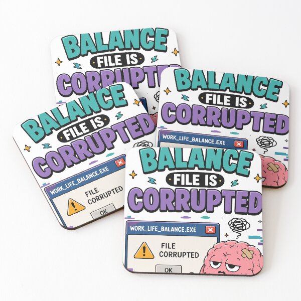 Item preview, My Work Life Balance File Is Corrupted Funny Burnout Quote designed and sold by Gift Phrase Studio.