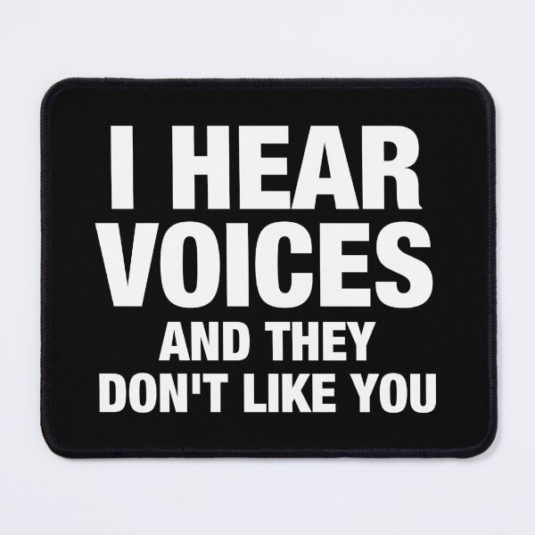 Item preview, I Hear Voices And They Don't Like You designed and sold by reqinazasmine.