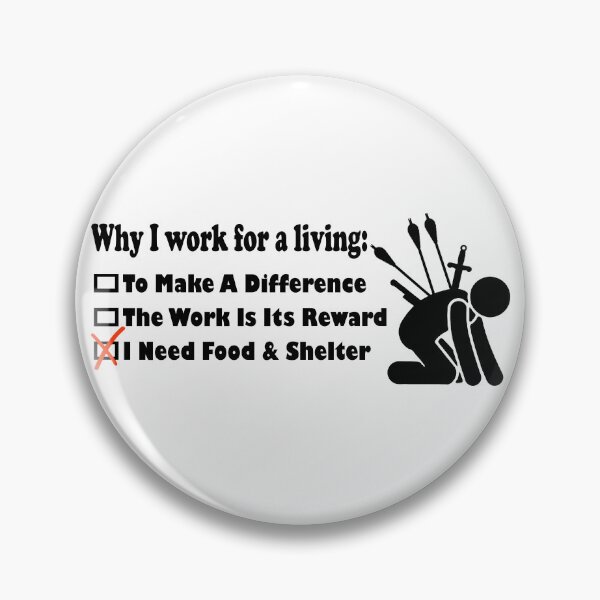 Item preview, Why I work for a living?  designed and sold by Grimstoybox.
