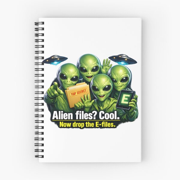 Item preview, Alien Files? Cool. Now Drop the E-Files. designed and sold by ChaoticVibe22.
