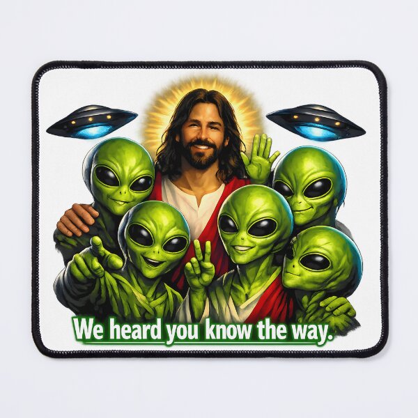 Item preview, We Heard You Know the Way — Jesus and the Aliens designed and sold by ChaoticVibe22.