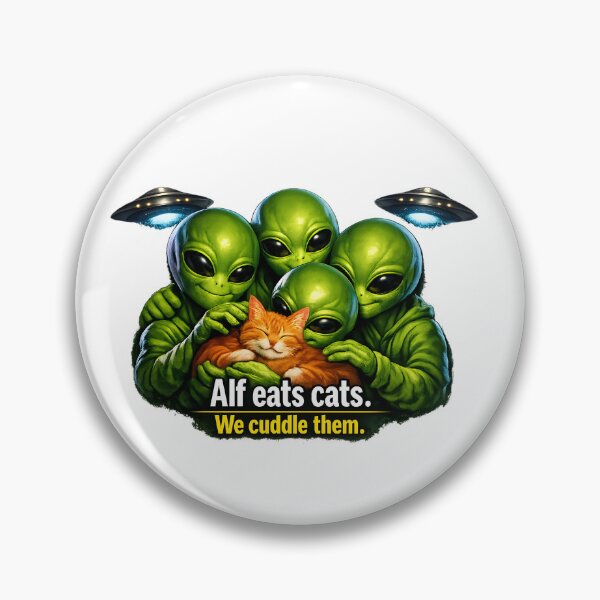 Item preview, Alf Eats Cats — We Cuddle Them (Alien Cat Lovers Design) designed and sold by ChaoticVibe22.