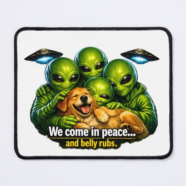 Item preview, We Come in Peace… and Belly Rubs — Alien Dog Lovers Design designed and sold by ChaoticVibe22.