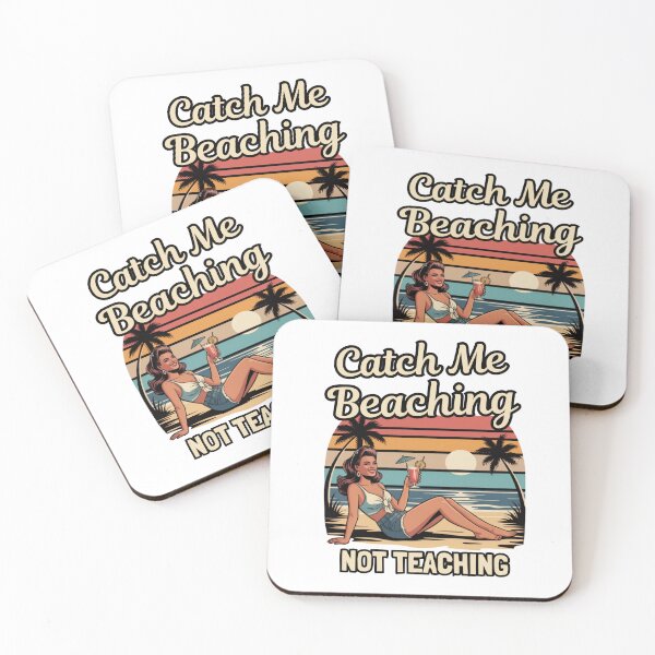 Item preview, Catch Me Beaching Not Teaching designed and sold by Naitsebas.