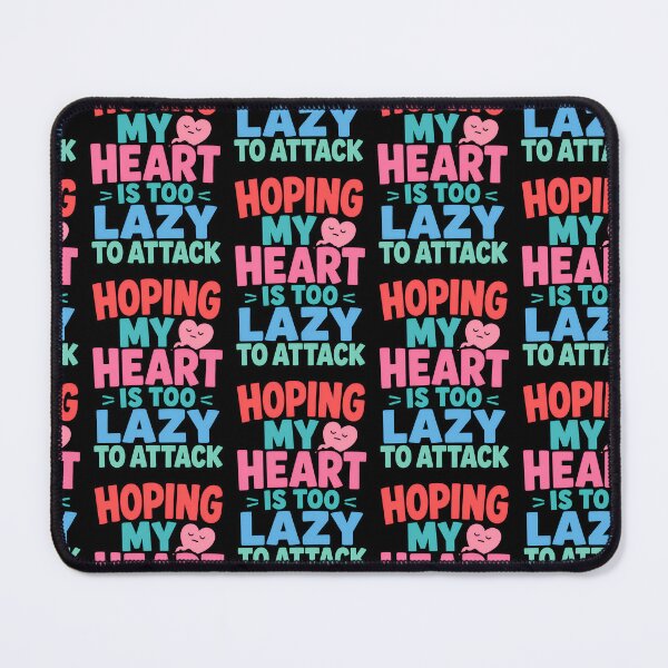Item preview, Hoping My Heart Is Too Lazy To Attack Dark Humor Quote designed and sold by TeeTimeTreasure.