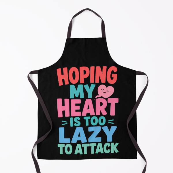 Item preview, Hoping My Heart Is Too Lazy To Attack Dark Humor Quote designed and sold by TeeTimeTreasure.