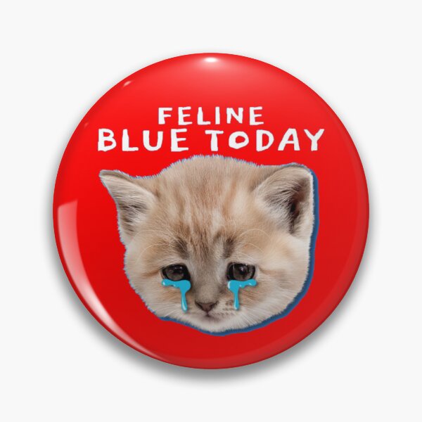 Item preview, Feline Blue Today Sad Crying Kitten Meme designed and sold by GenZFashion000.