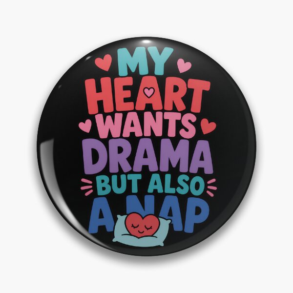 Item preview, My Heart Wants Drama But Also A Nap Funny Quote designed and sold by TeeTimeTreasure.
