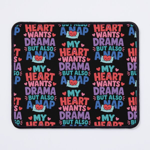 Item preview, My Heart Wants Drama But Also A Nap Funny Quote designed and sold by TeeTimeTreasure.