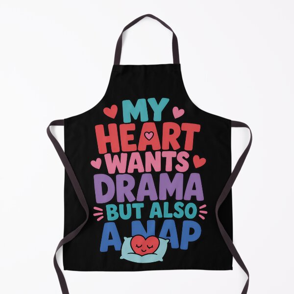 Item preview, My Heart Wants Drama But Also A Nap Funny Quote designed and sold by TeeTimeTreasure.