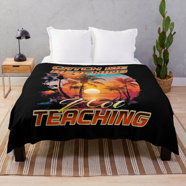 Item preview, Catch Me Beaching Not Teaching designed and sold by TheEndDesign.