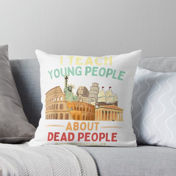 Item preview, I Teach Young People About Dead People History Teachers T-Shirt designed and sold by SavsMerch.