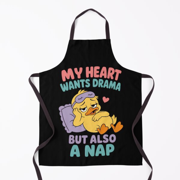 Item preview, My Heart Wants Drama But Also A Nap Funny Duck designed and sold by TeeTimeTreasure.