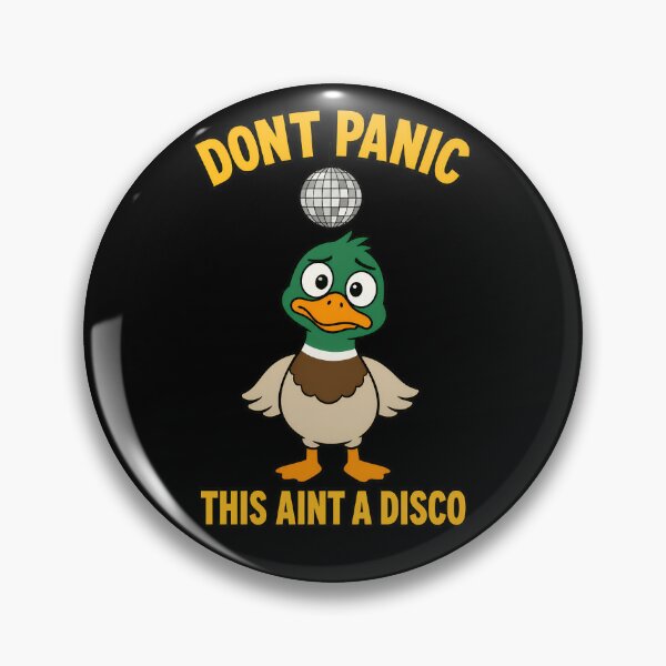 Item preview, Dont Panic This Aint A Disco Funny Mallard Quote designed and sold by TeeTimeTreasure.