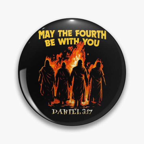 Item preview, May The Fourth Be With You Daniel - Daniel 3:17 designed and sold by EychanchanArt.