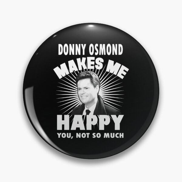 Item preview, Donny Osmond Shirts Donny Osmond Makes Me Happy designed and sold by Enl-Frisby-11.