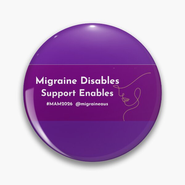 Item preview, mam2026 Migraine Disables Support Enables designed and sold by Migraine Australia.