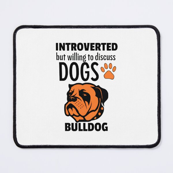 Item preview, Bulldog owners T-shirt Introverted But Willing to Discuss Dogs Bulldog T-Shirt Funny Bulldog Lover Shirt Dog Introvert Gift Cute Pet Graphic designed and sold by StranHabesre51.
