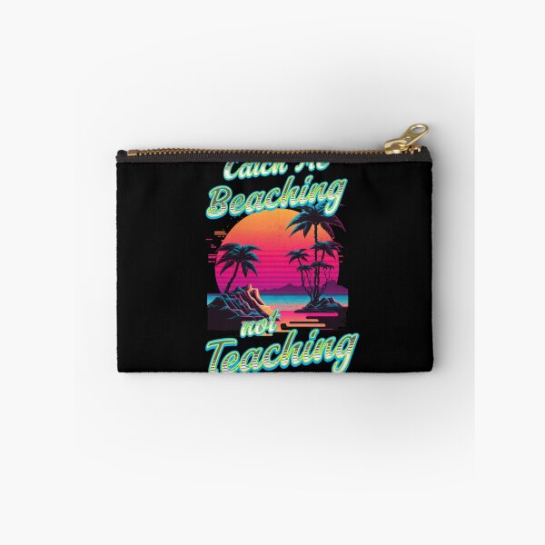 Item preview, Catch Me Beaching Not Teaching designed and sold by TheEndDesign.