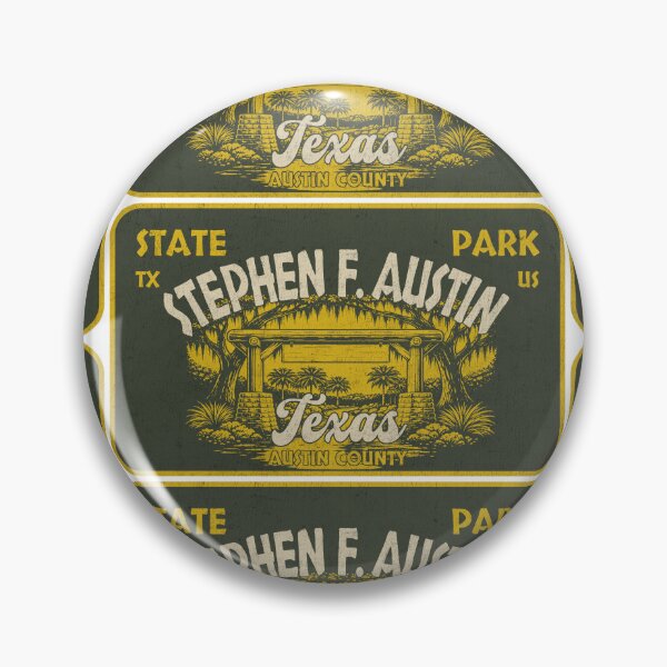Item preview, Stephen F. Austin State Park, Austin County, Texas, badge design designed and sold by Wanderful-roads.