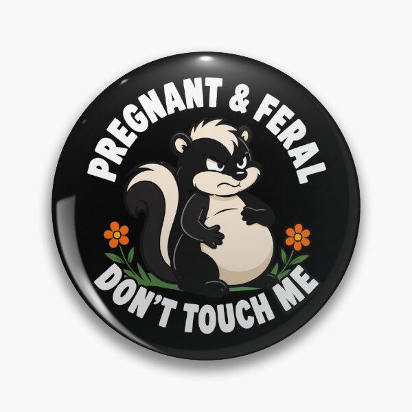 Item preview, Pregnant And Feral Don't Touch Me Skunk Funny Pregnancy Gear designed and sold by DynamicDesign.