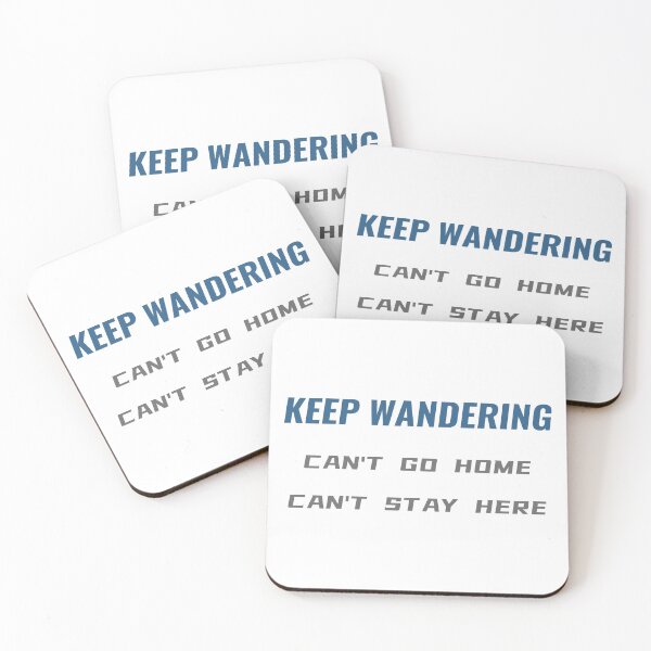 Item preview, Keep Wandering Can't Go Home Can't Stay Here T-Shirt – Shenzhen Drifter Quote | Uncle Jichuan designed and sold by Uncle-Jichuan.