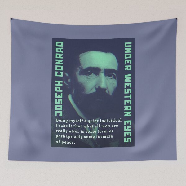 Item preview, Joseph Conrad quote: Being myself a quiet individual I take it that what all men are really after is some form or perhaps only some formula of peace. designed and sold by artbleed.