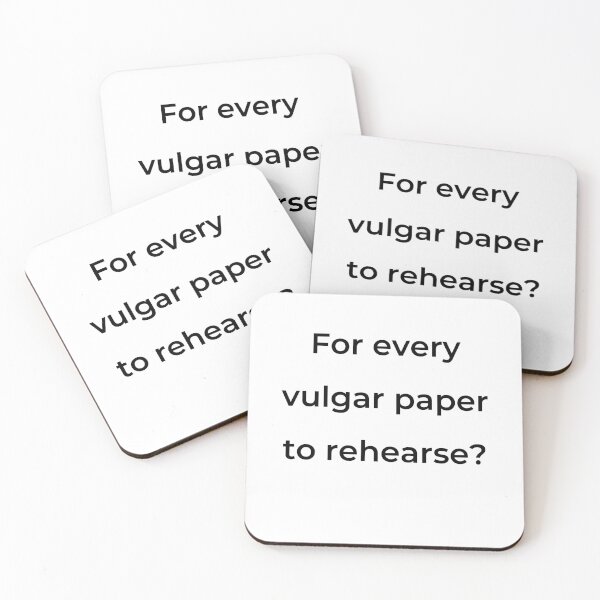 Item preview, "For every vulgar paper to rehearse?" - print black designed and sold by ariksworld.